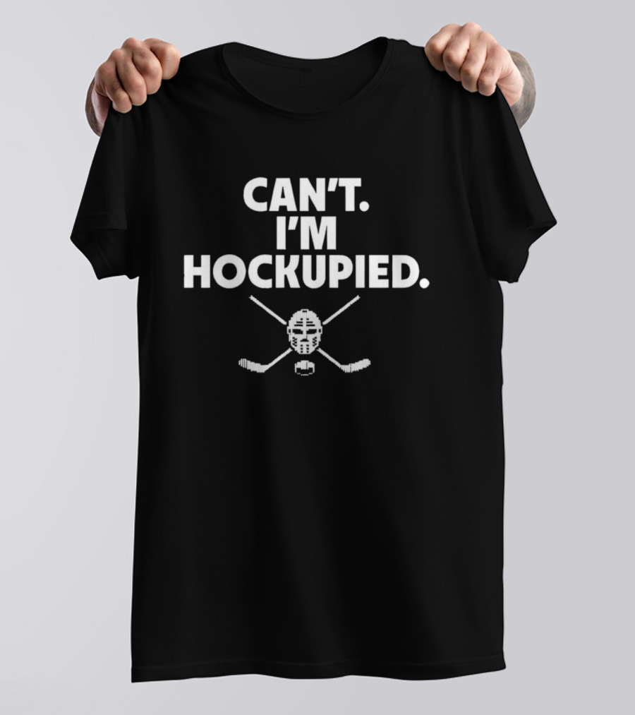 Can't I'm Hockupied Hockey Mask Sticks T-Shirt