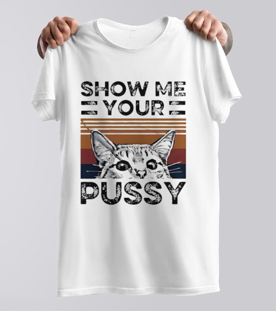 Show Me Your Pussy Cat Retro Sunset Kitty T-Shirt