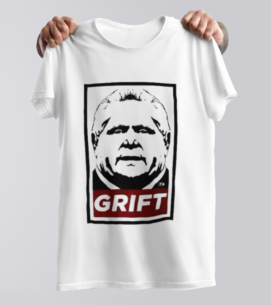 Doug Ford Grift Anti Corruption Political Protest T-Shirt