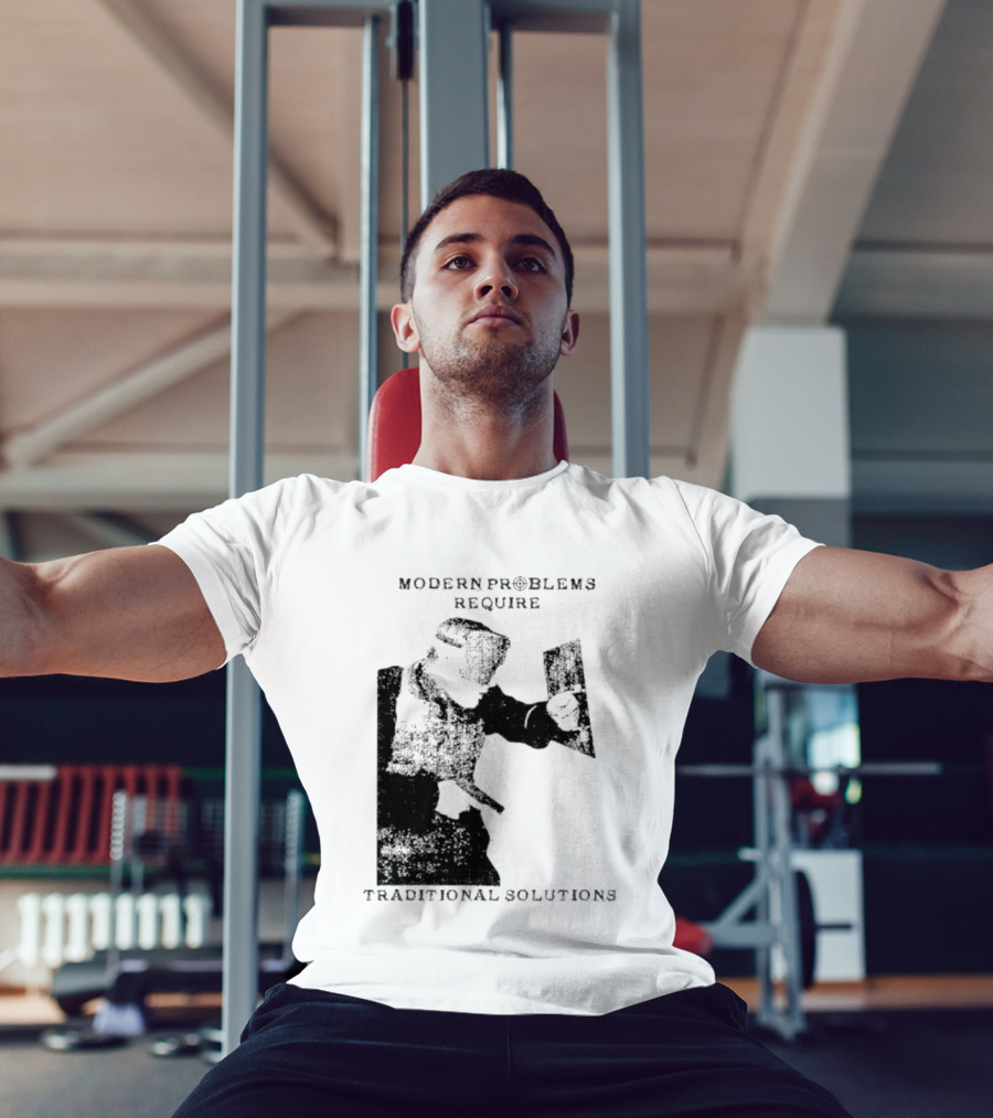 Modern Problems Require Traditional Solutions Nostalgic Warrior T-Shirt