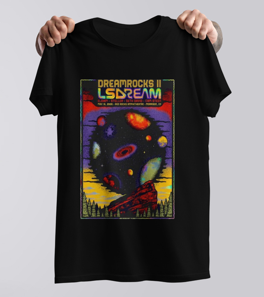 DREAMROCKS II LSDREAM Elohim Steller Seth David Cam Steen May 16 2026 Red Rocks Amphitheatre Morrison CO T-Shirt