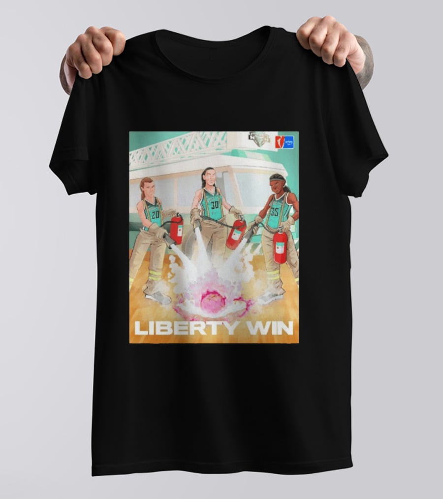 Liberty Win New York Liberty Extinguish Portland Fire Opening Night WNBA T-Shirt