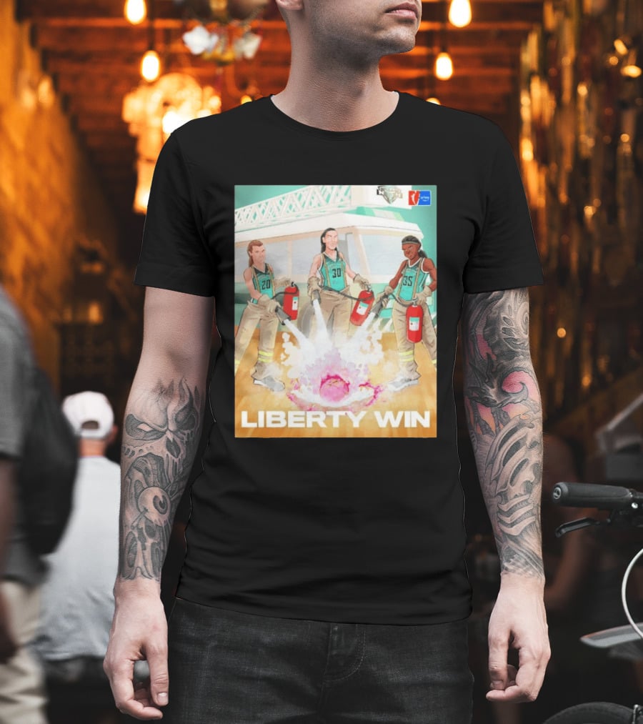 Liberty Win New York Liberty Extinguish Portland Fire Opening Night WNBA T-Shirt