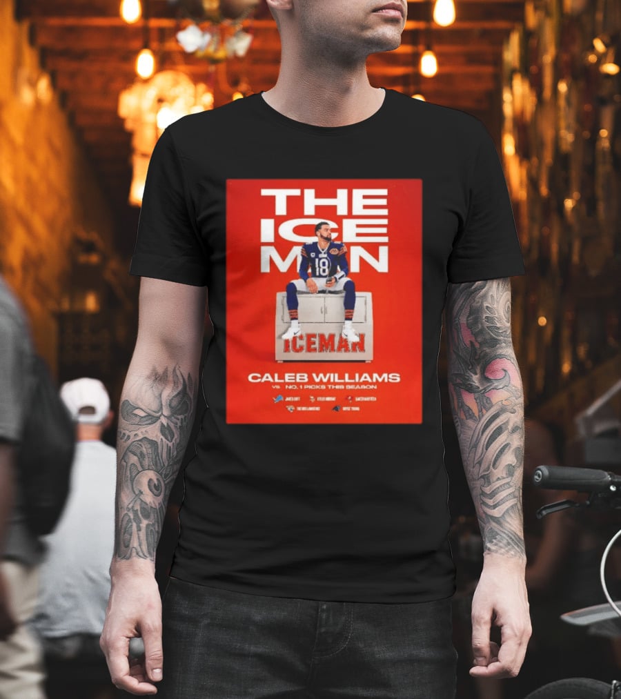 The Iceman Caleb Williams Chicago Bears Vs No 1 Picks This Season T-Shirt