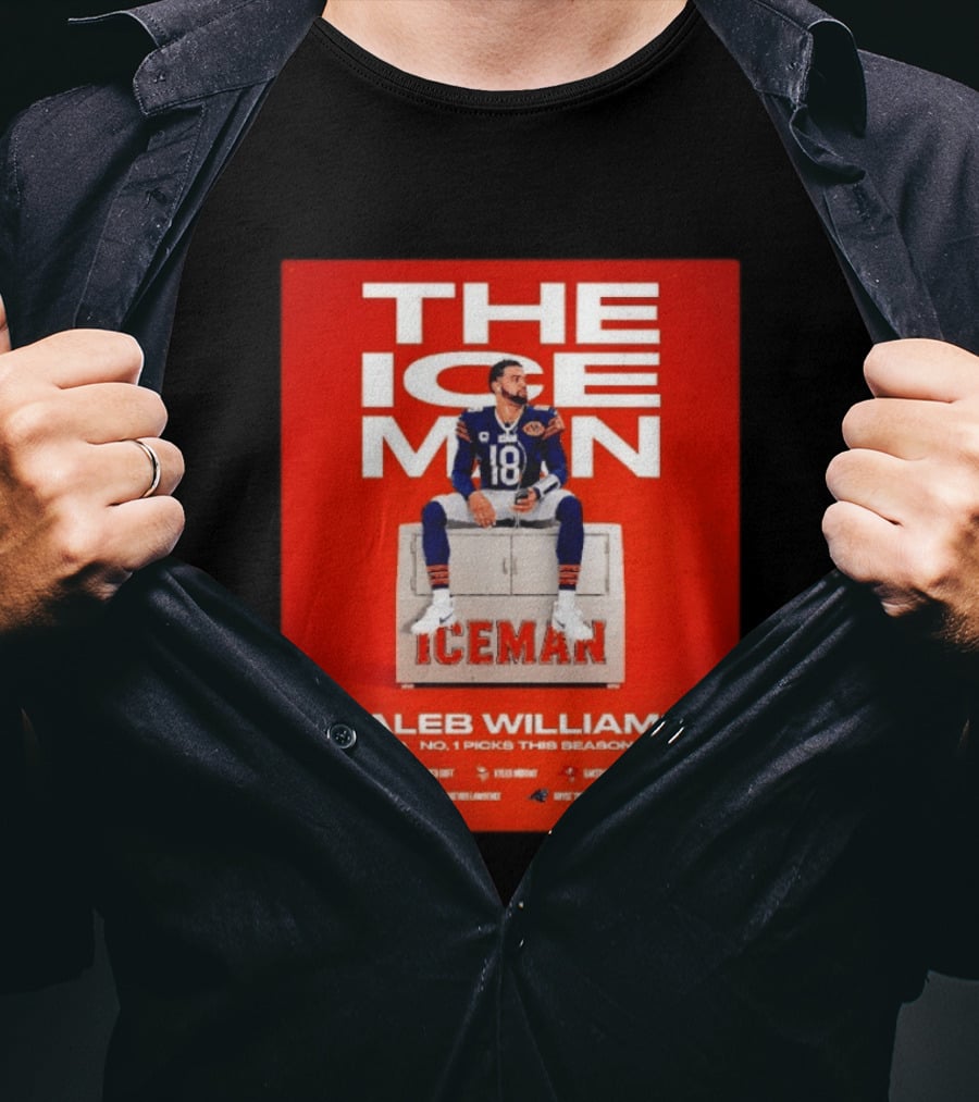 The Iceman Caleb Williams Chicago Bears Vs No 1 Picks This Season T-Shirt