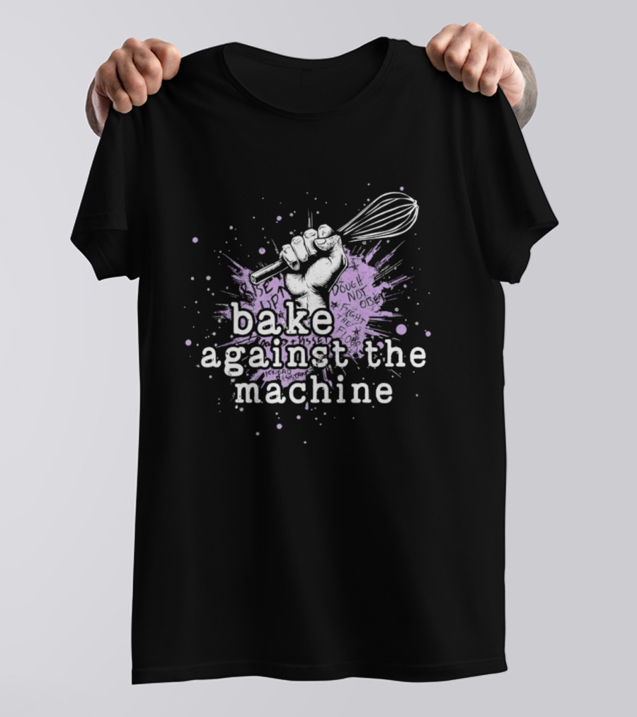 Bake Against The Machine Fist Whisk Revolution T-Shirt