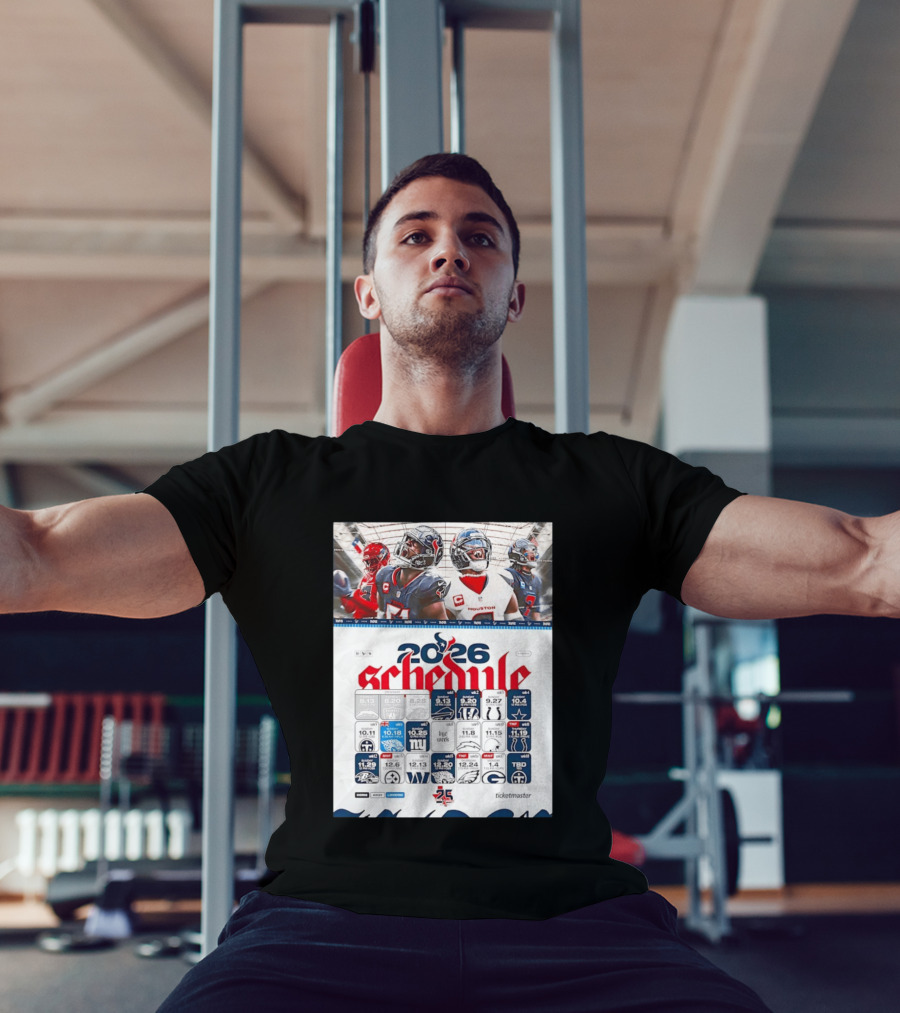 Houston Texans 2026 Schedule Featuring Game Dates And Opponents T-Shirt