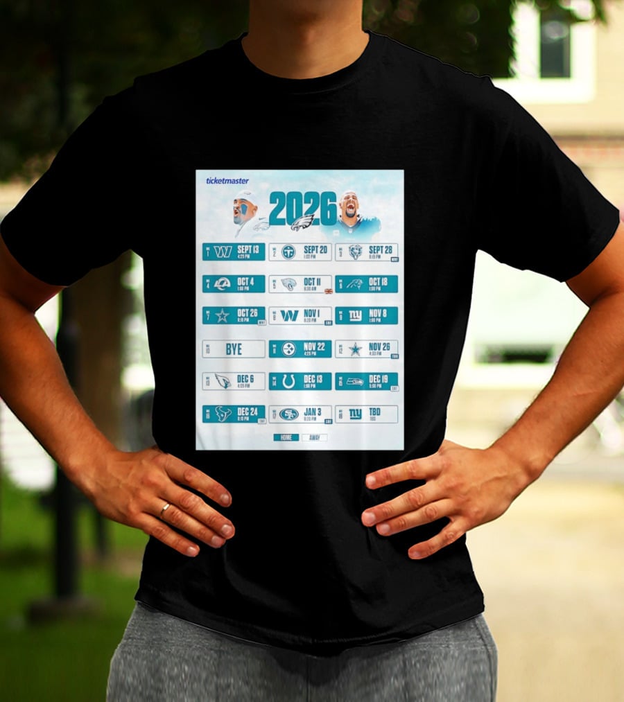 Philadelphia Eagles 2026 Season Schedule Ticketmaster All Kickoffs Home Away NFL Games T-Shirt