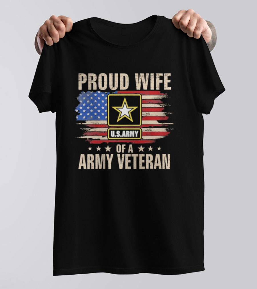 Proud Wife Of A U.S. Army Veteran American Flag Stars T-Shirt