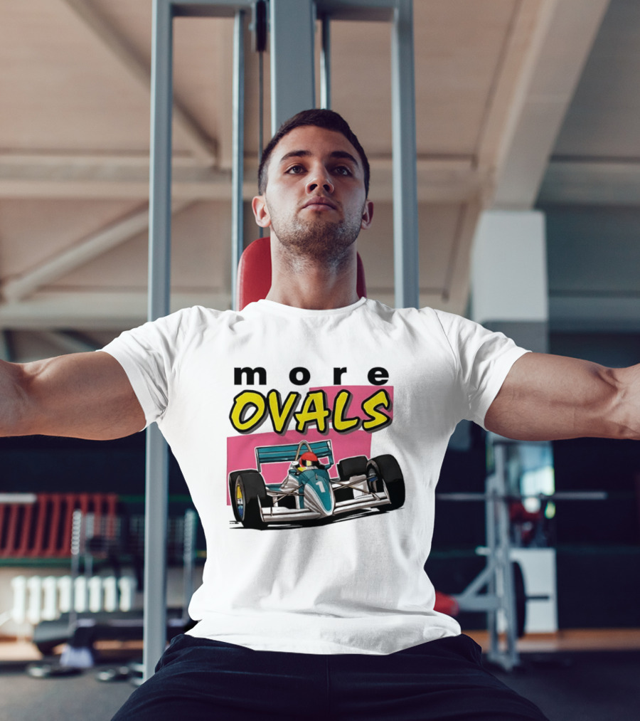 More Ovals Race Car Motorsport Racer T-Shirt