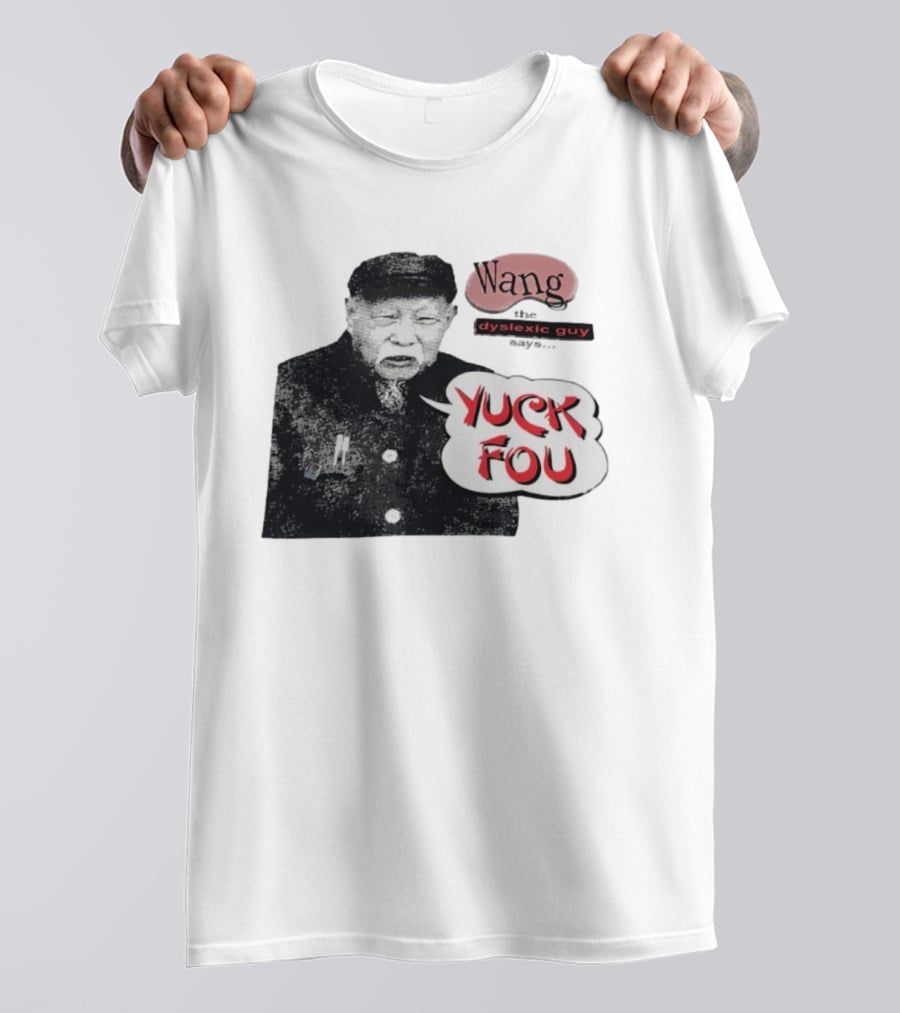 Wang Dyslexic Guy Yuck Fou T-Shirt