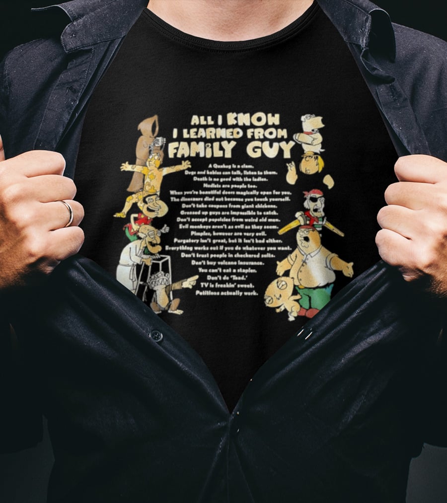 All I Know I Learned From Family Guy Cartoon Characters Lessons And Quotes T-Shirt