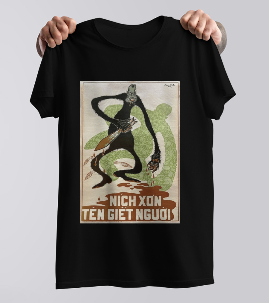 Nich Xon Tên Giết Người 1972 Vietnam War Propaganda Nixon USA Gorilla T-Shirt