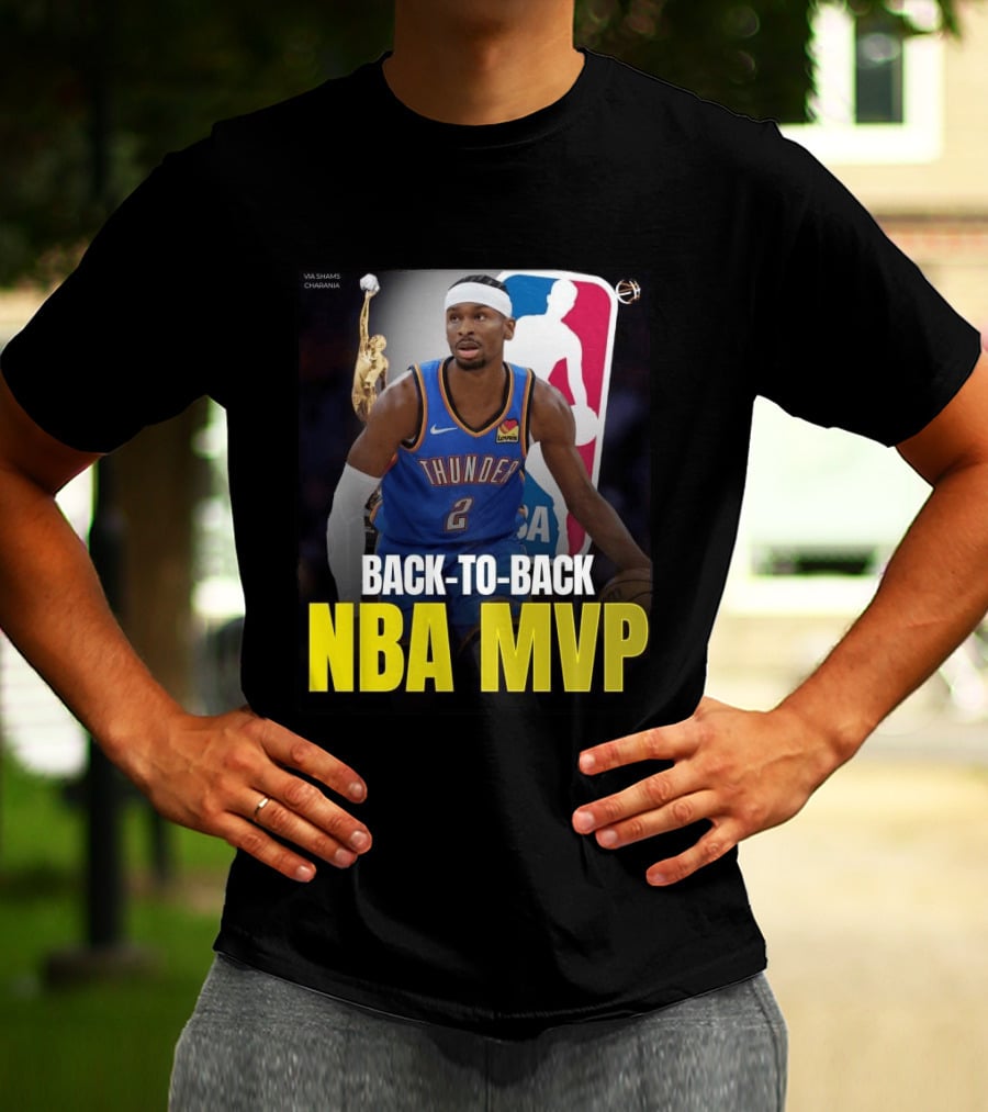 BACK TO BACK NBA MVP 2026 Shai Gilgeous Alexander Thunder Via Shams Charania T-Shirt