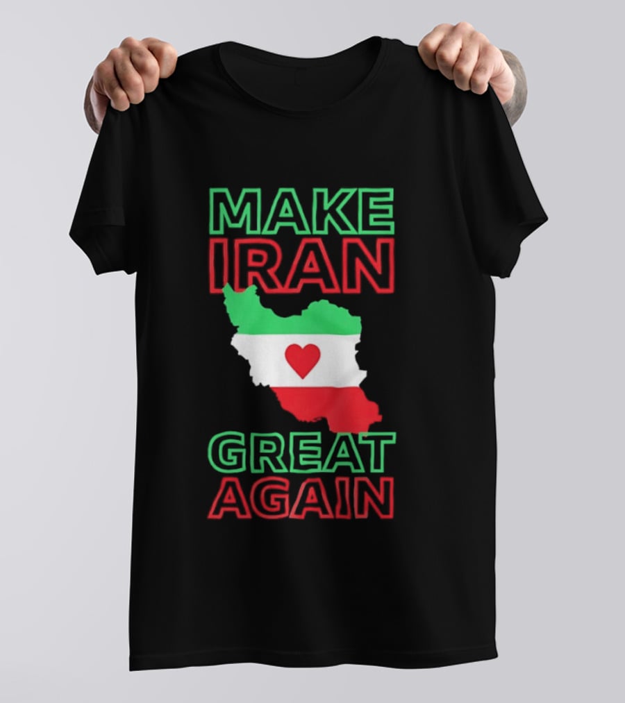 Make Iran Great Again Flag Heart Map T-Shirt
