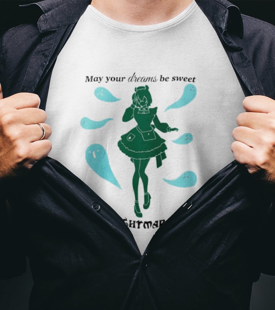 May Your Dreams Be Sweet And Your Nightmares Sweeter Ghostly Girl Fantasy T-Shirt