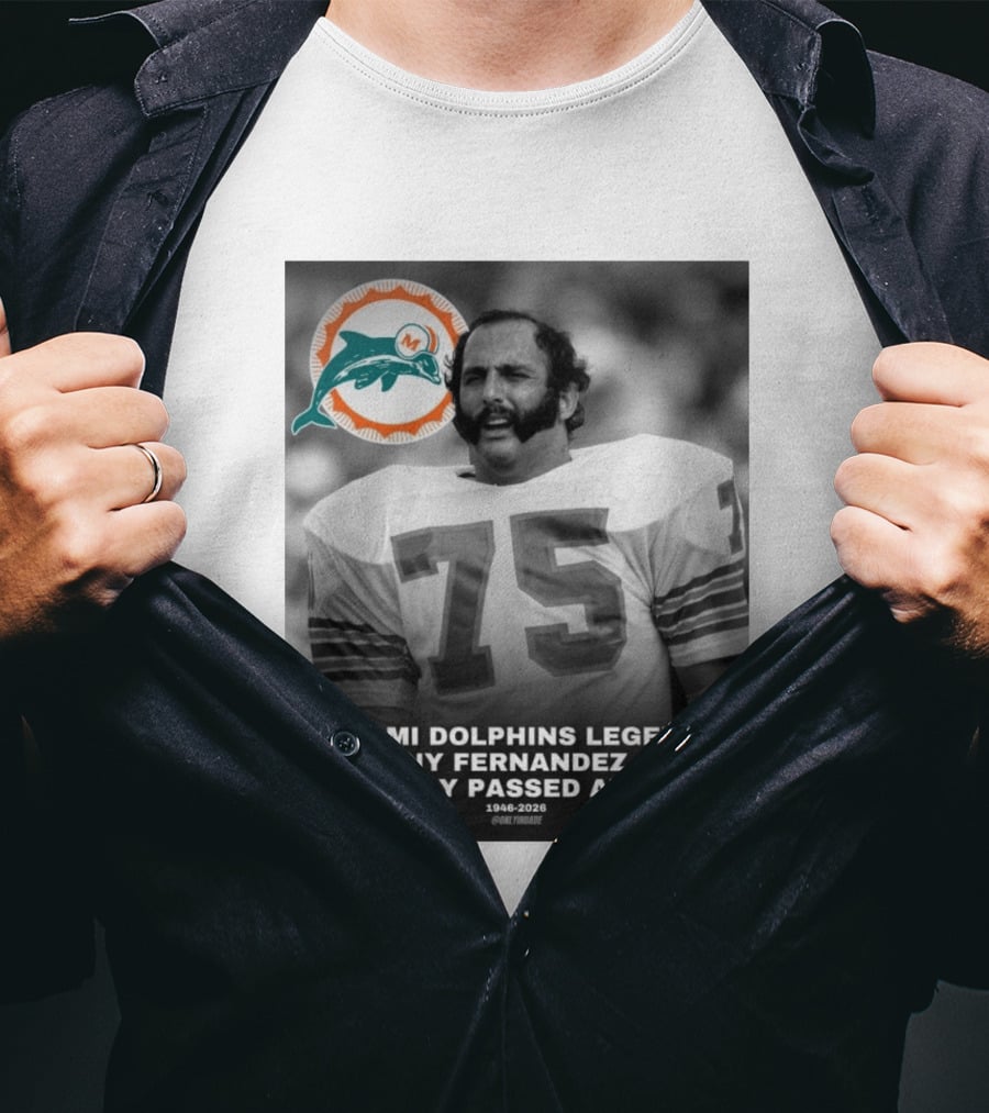 Miami Dolphins Legend Manny Fernandez 1946 2026 Number 75 T-Shirt