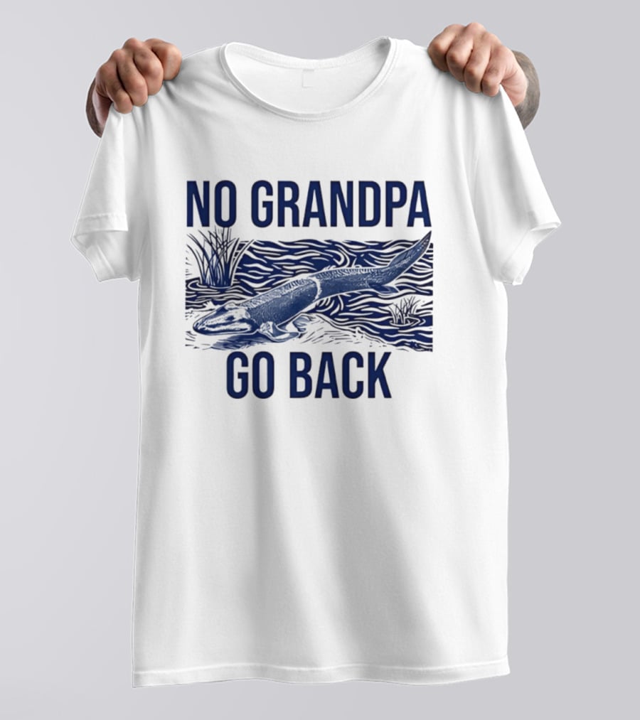 No Grandpa Go Back Evolutionary Tetrapod T-Shirt