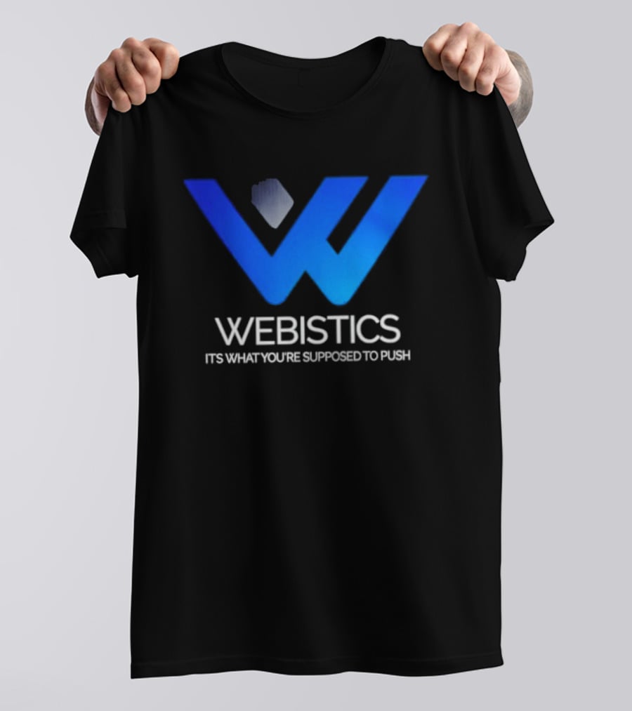 Webistics W It's What You're Supposed To Push T-Shirt