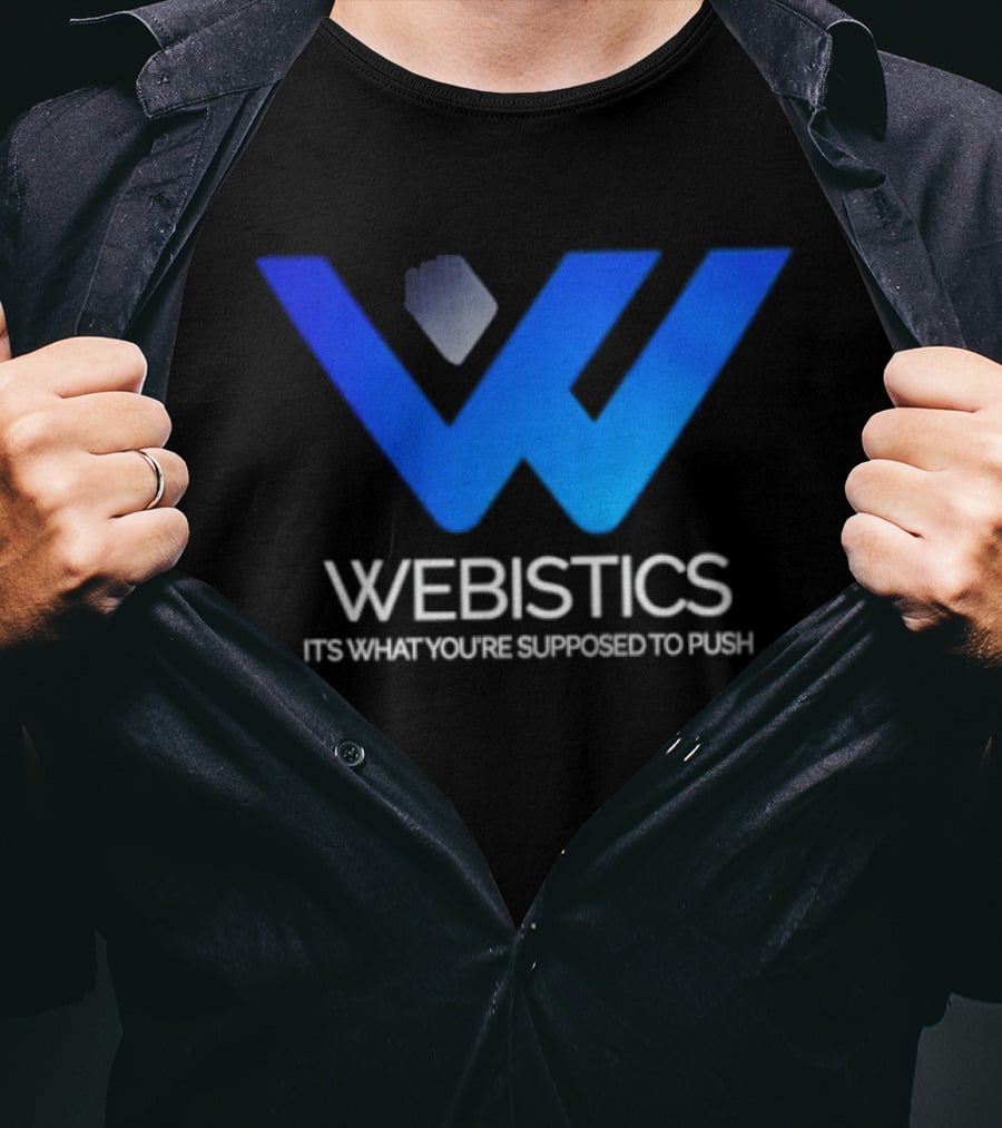Webistics W It's What You're Supposed To Push T-Shirt