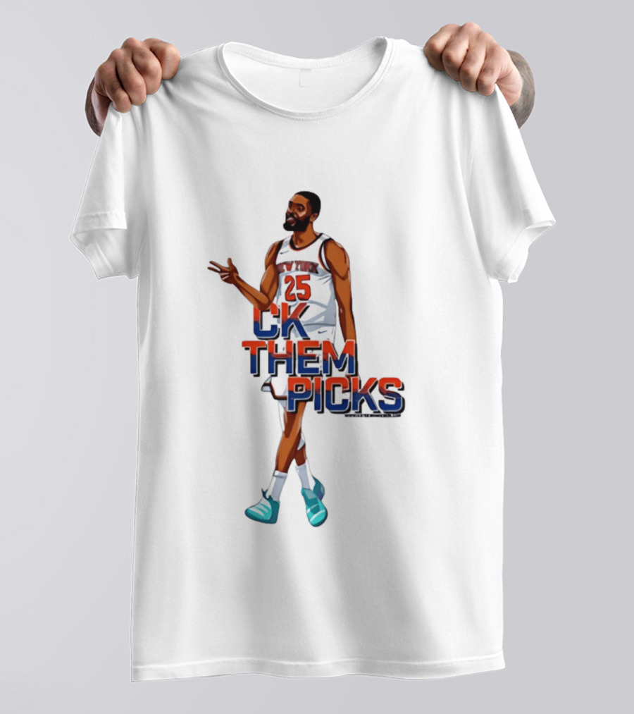 Knicks 25 CK Them Picks Sports Attire T-Shirt