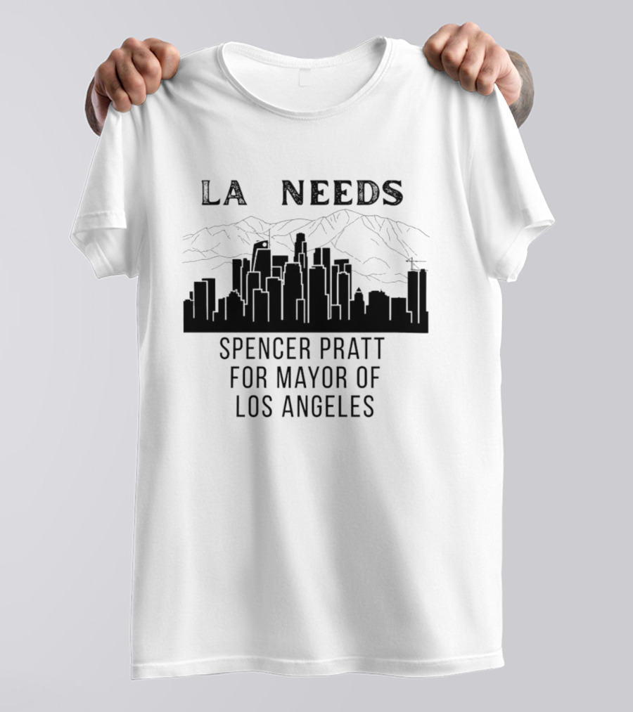 La Needs Spencer Pratt For Mayor Of Los Angeles Skyline Mountains T-Shirt
