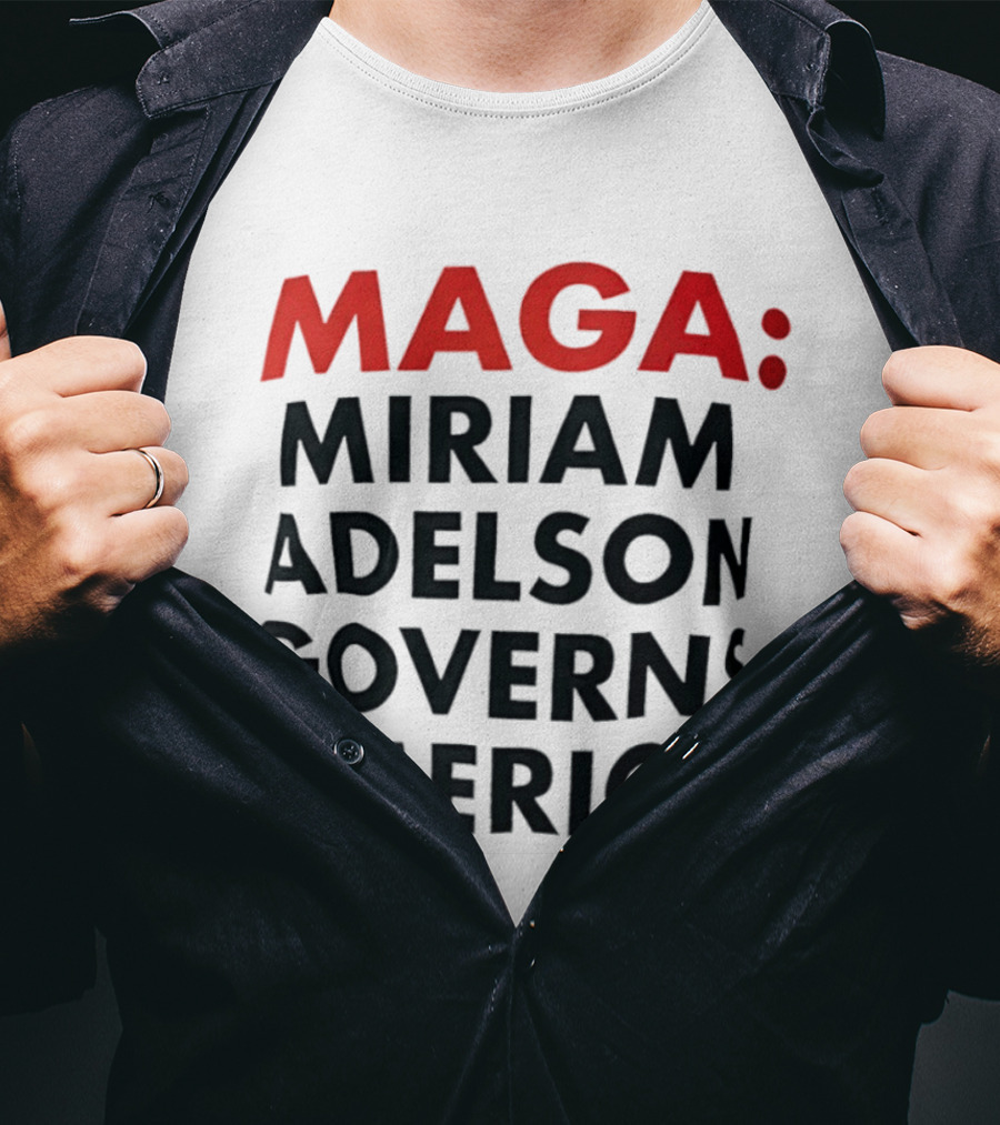 MAGA Miriam Adelson Governs America T-Shirt