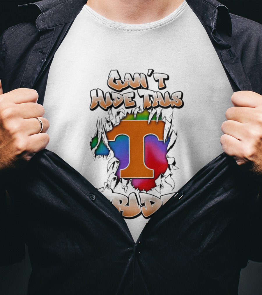 Tennessee Volunteers Can't Hide This Pride T T-Shirt