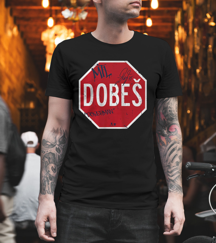 MIL Dobeš Stop Sign Dobesitman JJ 75 T-Shirt