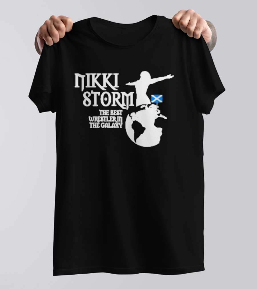 Nikki Storm The Best Wrestler In The Galaxy With Scottish Flag T-Shirt