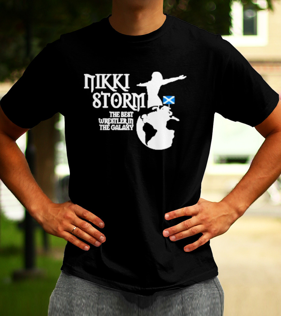 Nikki Storm The Best Wrestler In The Galaxy With Scottish Flag T-Shirt