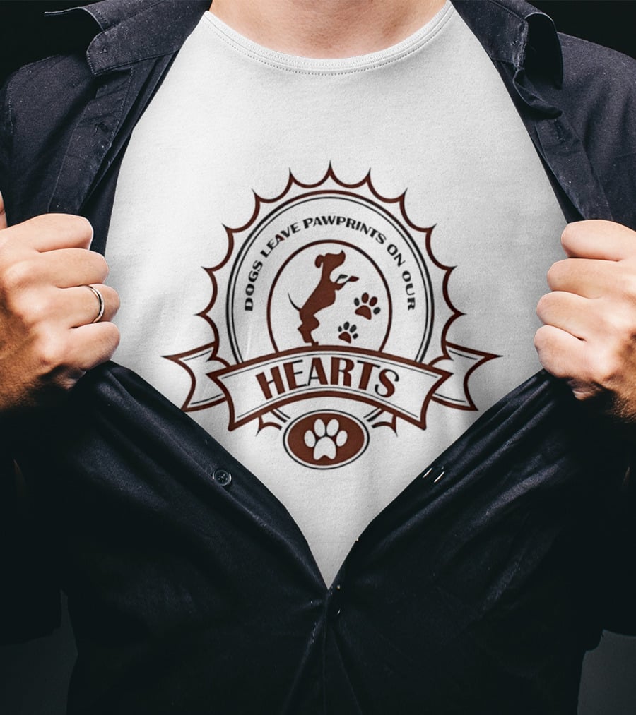 Dogs Leave Pawprints On Our Hearts Circle And Banner T-Shirt