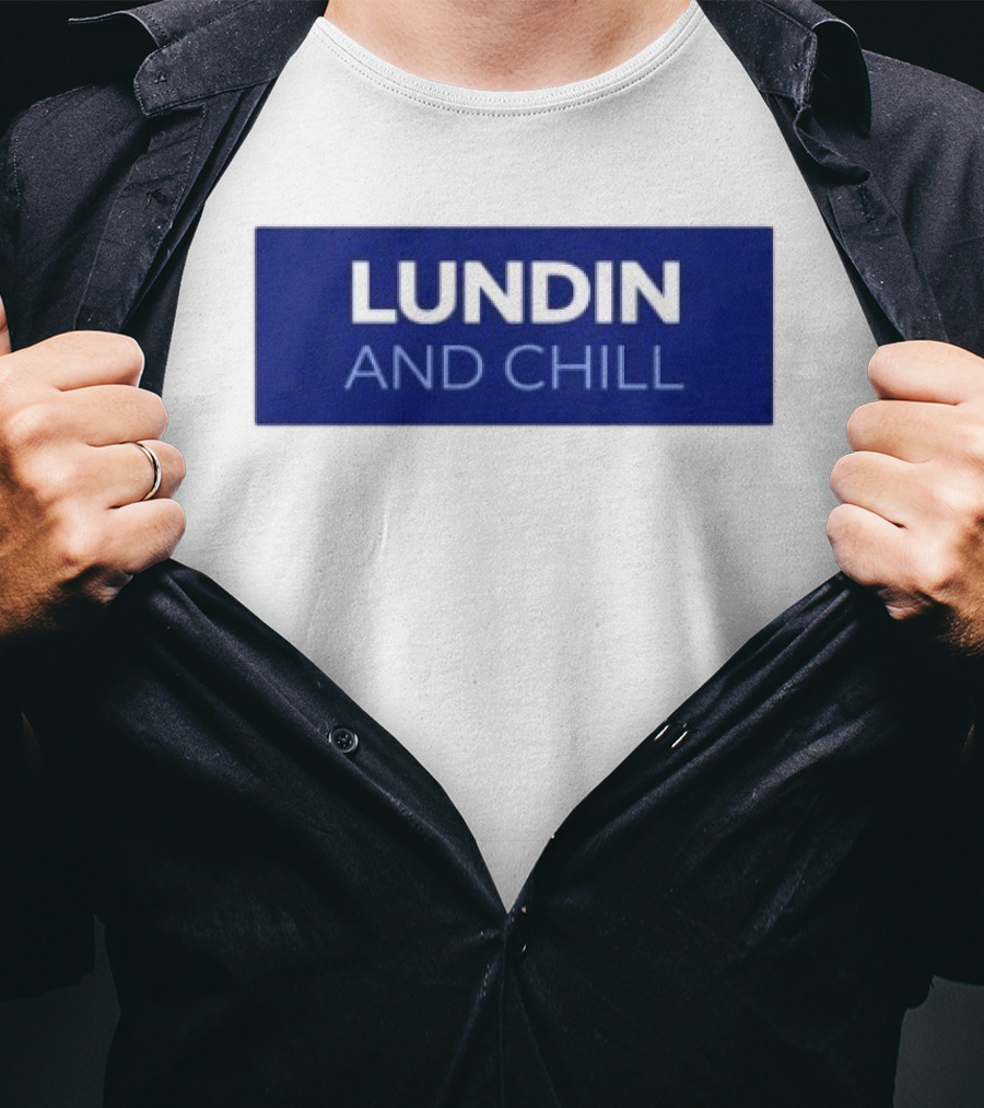 Lundin And Chill Bold White Text On Blue T-Shirt