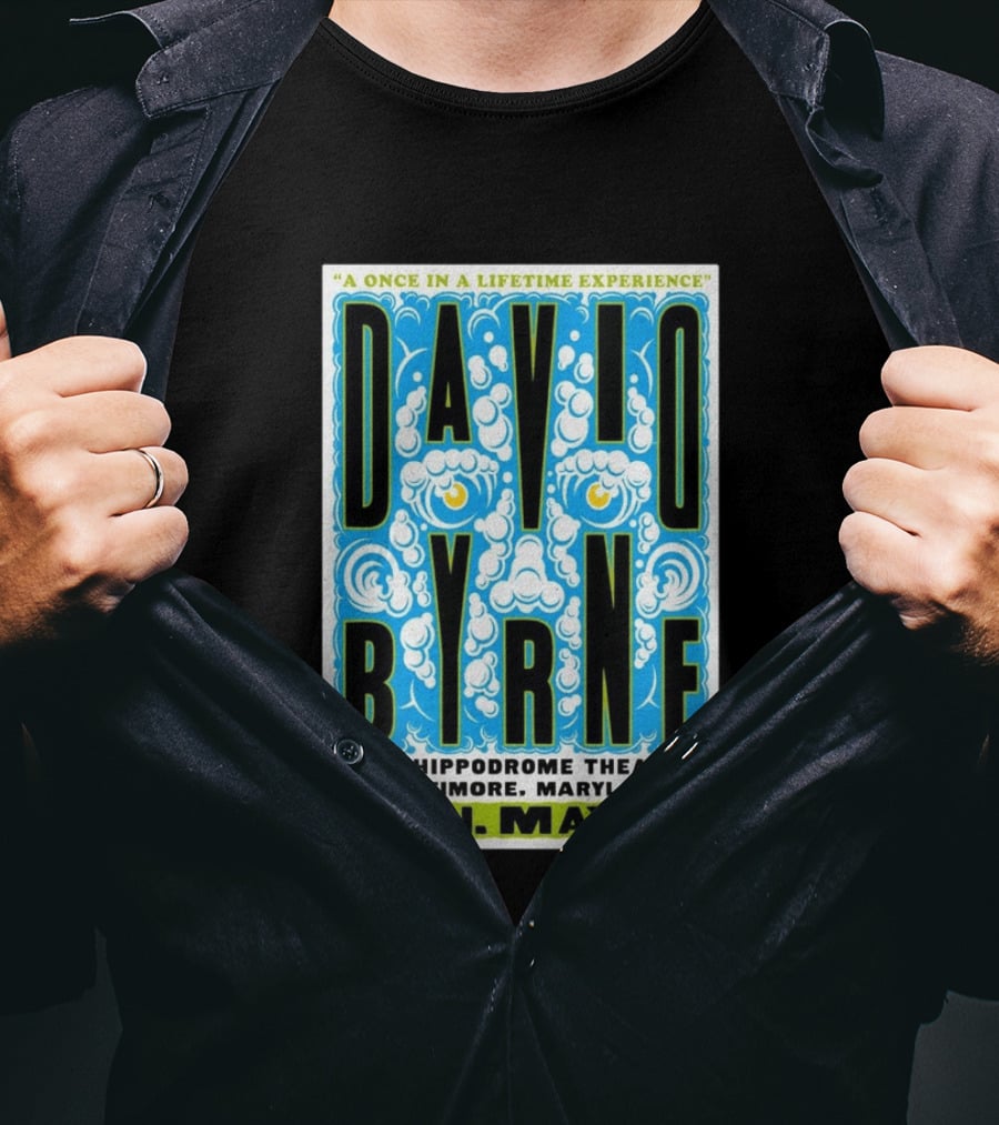 David Byrne A Once In A Lifetime Experience The Hippodrome Theatre Baltimore Maryland Sun May 17 2026 T-Shirt