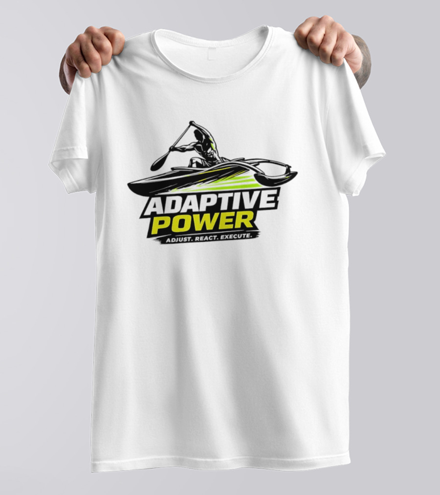 Adaptive Power Kayak Adjust React Execute T-Shirt