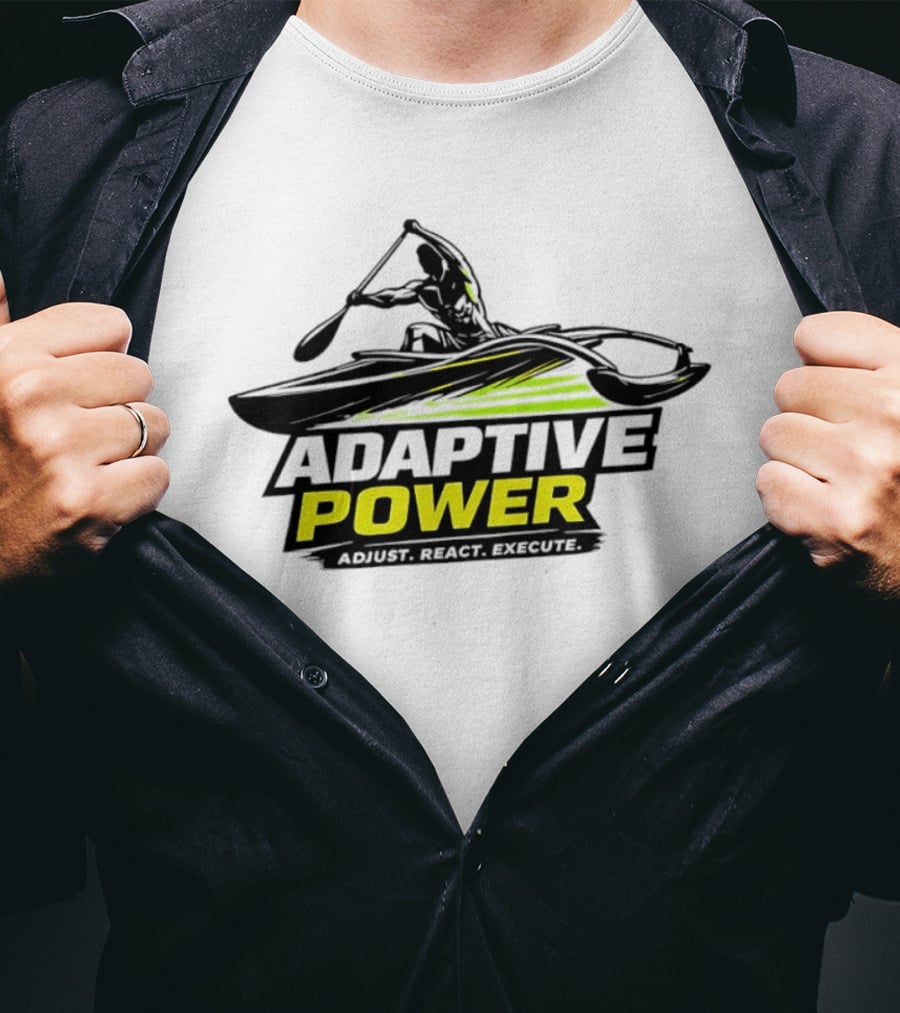 Adaptive Power Kayak Adjust React Execute T-Shirt