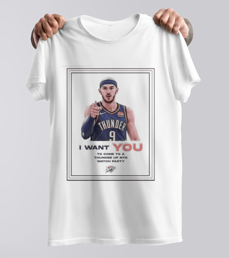 Alex Caruso I Want You Thunder Up NBA Basketball Sporting T-Shirt