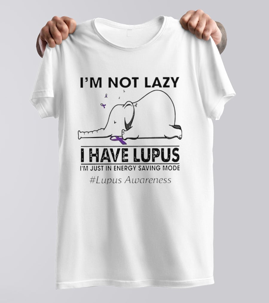 I'm Not Lazy I Have Lupus Energy Saving Mode Lupus Awareness Elephant T-Shirt