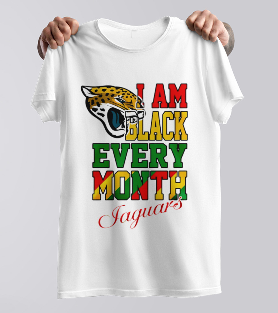 Jacksonville Jaguars I Am Black Every Month Jaguars T-Shirt