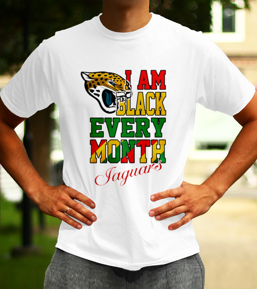 Jacksonville Jaguars I Am Black Every Month Jaguars T-Shirt