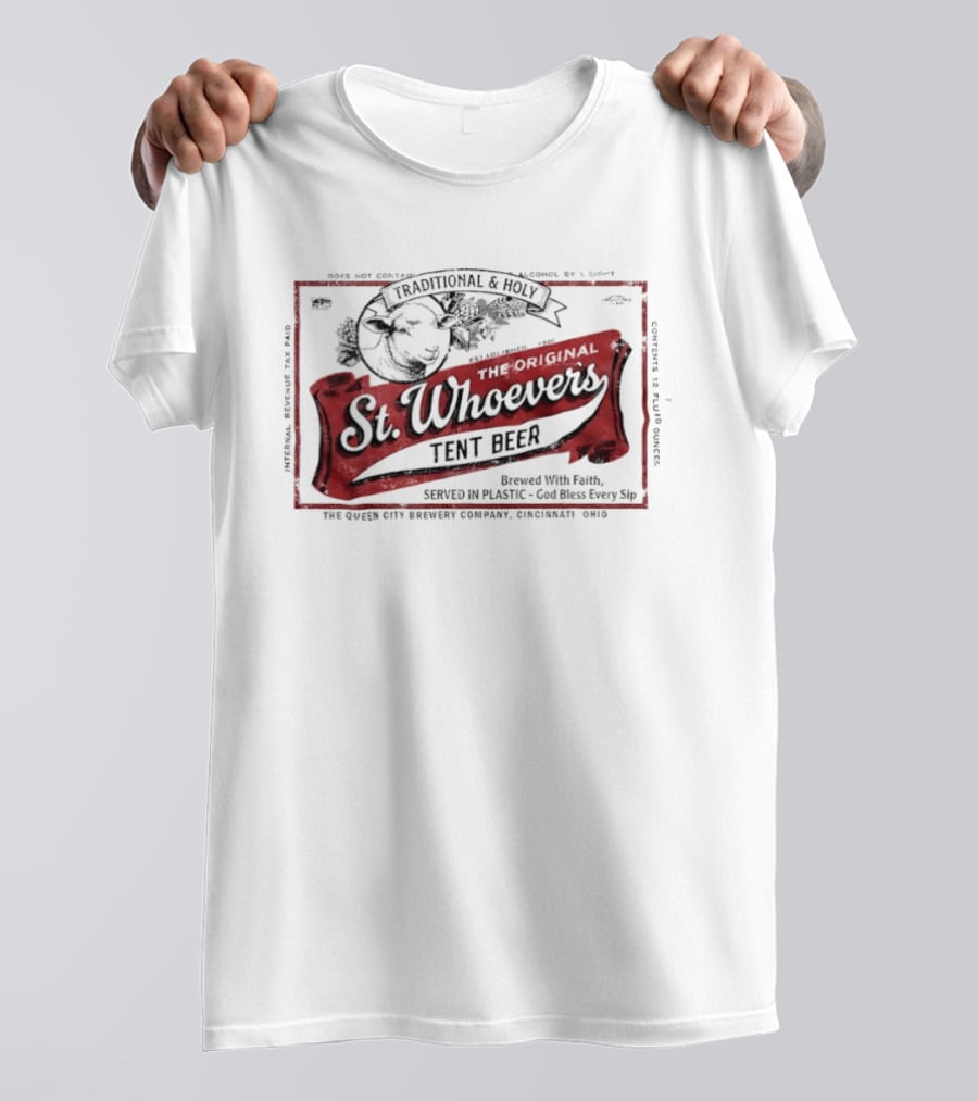 St. Whoever's Tent Beer Label Traditional And Holy Sheep Brewed With Faith Served In Plastic T-Shirt
