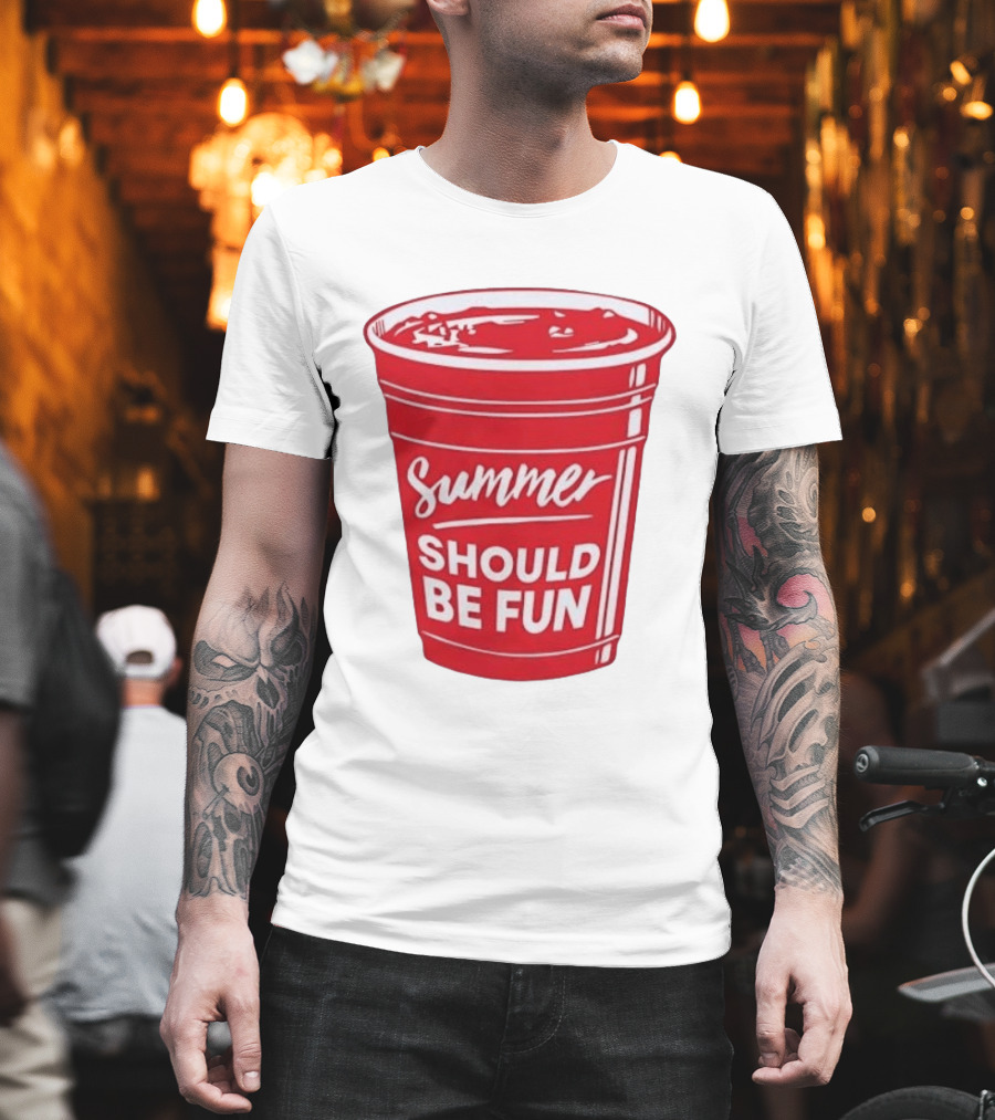 Summer Should Be Fun Red Cup Party Vibes T-Shirt