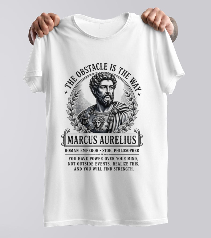 The Obstacle Is The Way Marcus Aurelius Roman Emperor Stoic Philosopher T-Shirt