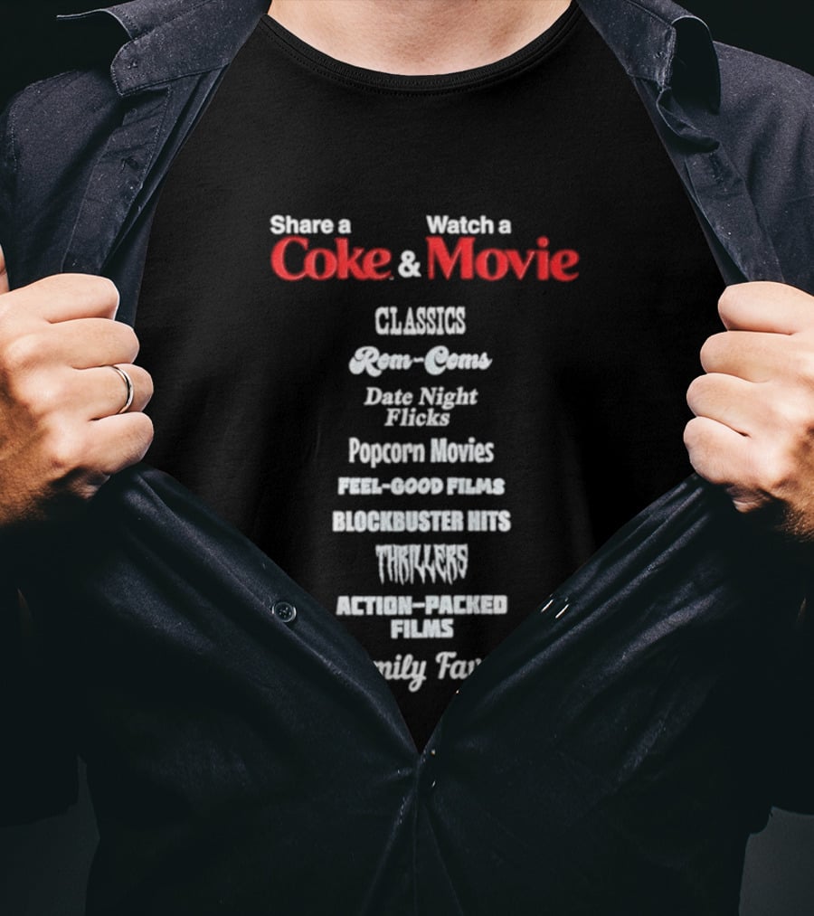 Share A Coke And Movie Classics Rom Coms Date Night Flicks Popcorn Movies Feel Good Films Blockbuster Hits Thrillers Action Packed Family Faves T-Shirt