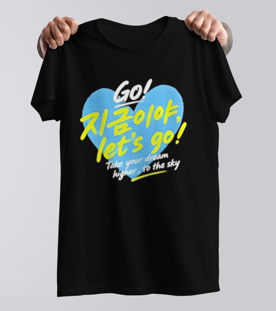Take Your Dream Higher To The Sky T-Shirt