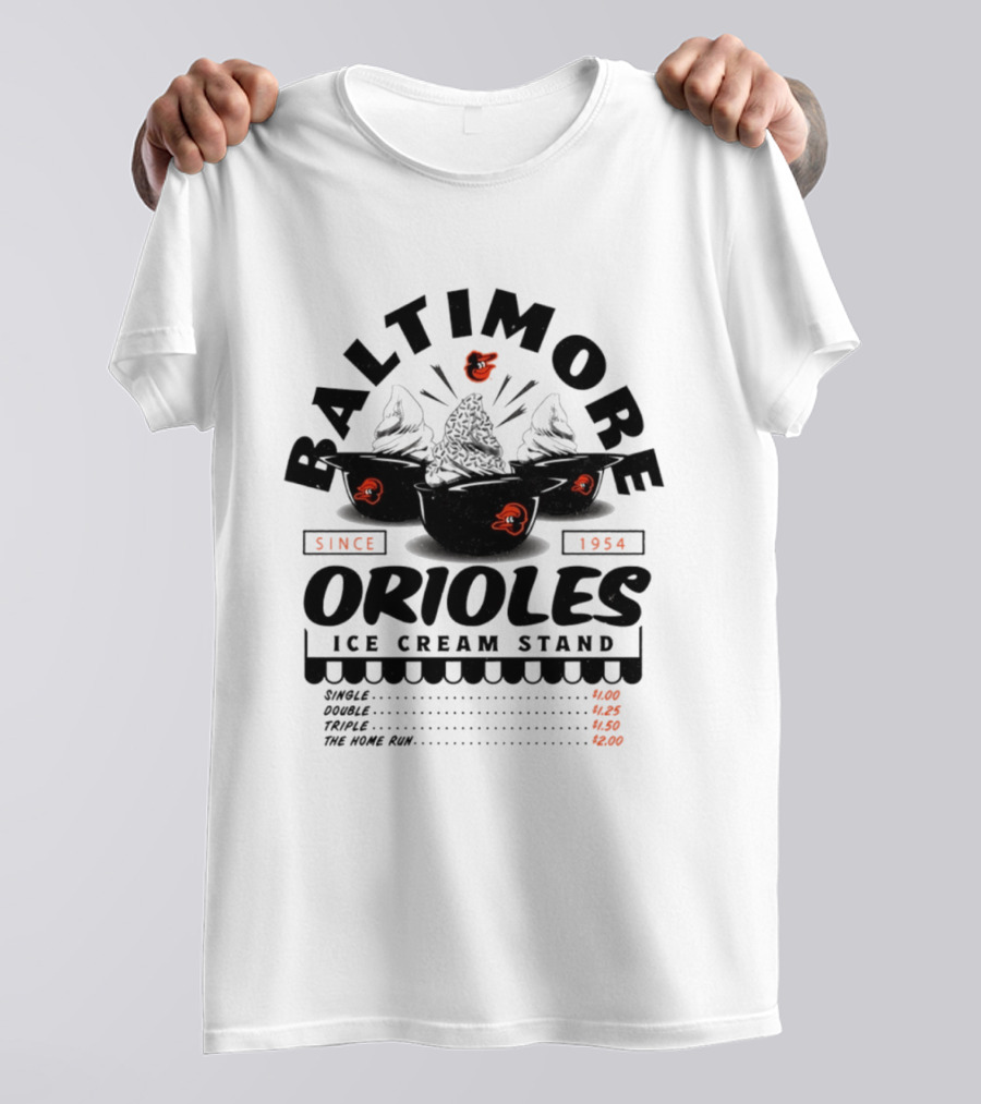 Baltimore Orioles Ice Cream Stand Since 1954 Single Double Triple The Home Run T-Shirt
