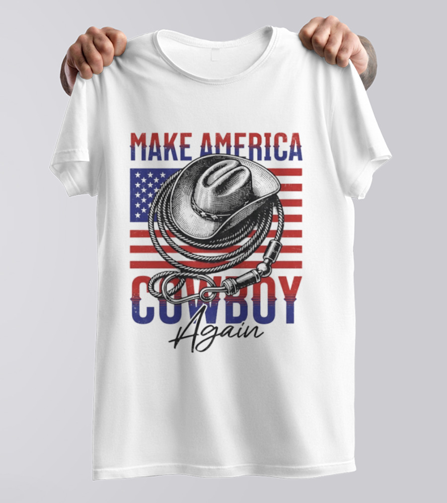 Make America Cowboy Again United States American Flag Hat Lariat T-Shirt