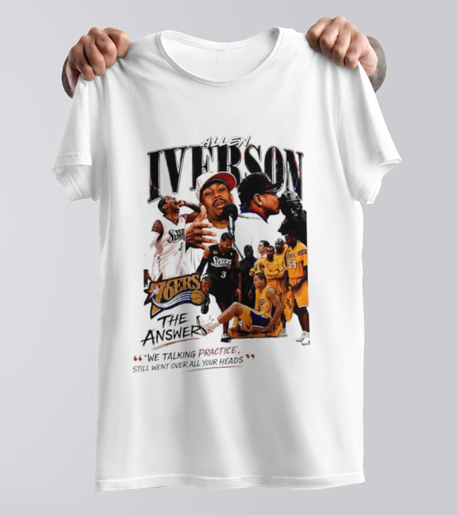 Allen Iverson Philadelphia 76ers The Answer We Talking Practice Still Went Over All Your Heads T-Shirt