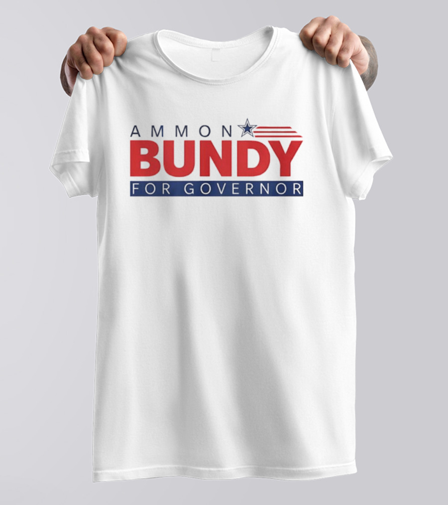 Ammon Bundy For Governor Election Campaign 2023 T-Shirt