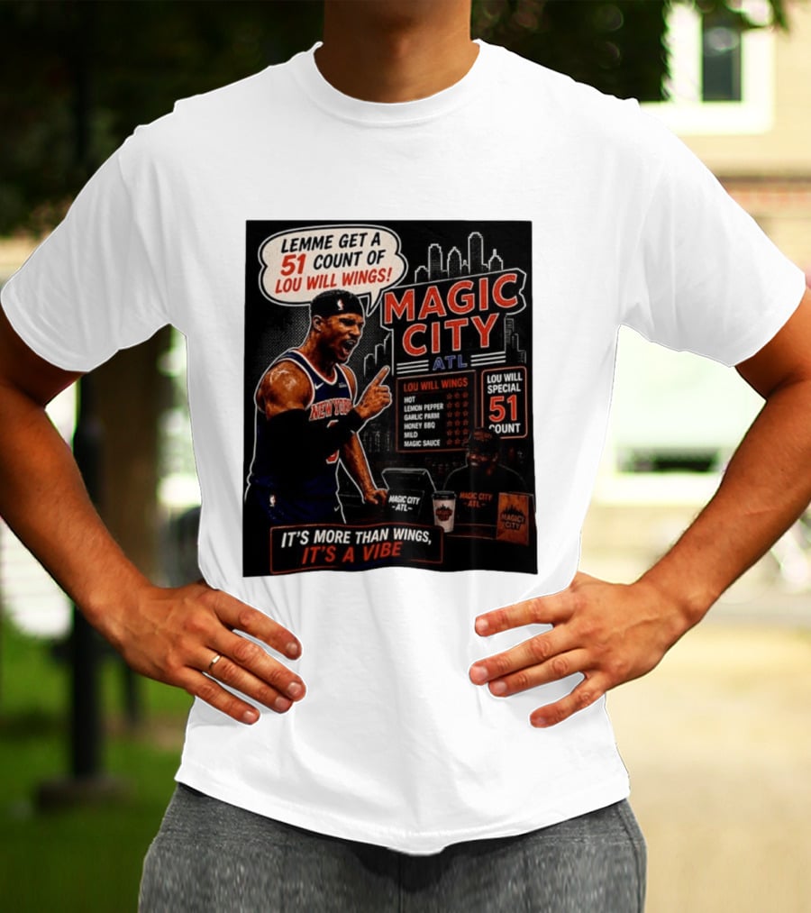 Carmelo Anthony New York Knicks Magic City ATL Lemme Get A 51 Count Of Lou Will Wings Vibe T-Shirt